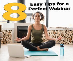 8 Easy Tips to Run a Perfect Webinar